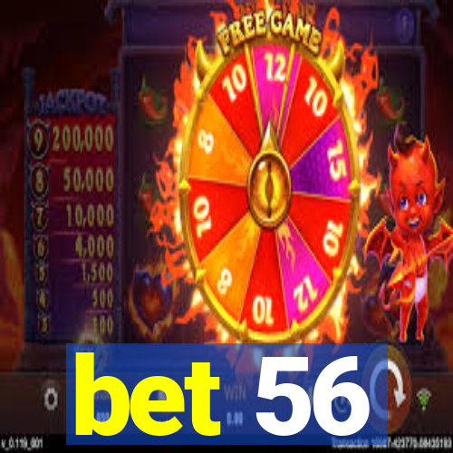 bet 56